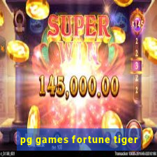 pg games fortune tiger